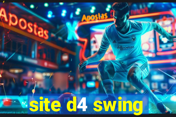 site d4 swing